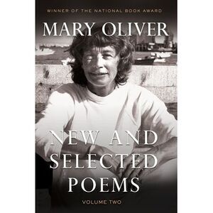 New and Selected Poems, Volume 2 -- Mary Oliver